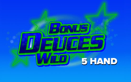 Bonus Deuces Wild 5 Hand
